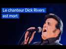 Le chanteur Dick Rivers est mort