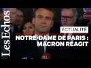 Emmanuel Macron : « Nous rebâtirons Notre-Dame de Paris »