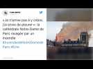 « Je n'arrive pas à y croire, j'ai envie de pleurer » : la cathédrale Notre-Dame de Paris ravagée par un incendie