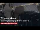Coronavirus : Les images des populations face à la propagation du virus
