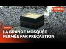 Covid-19 : la Grande mosquée de la Mecque est fermée