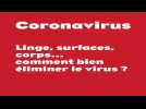 Corps, linge, surface, comment bien nettoyer les surfaces ?