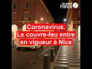 Coronavirus : le couvre-feu entre en vigueur à Nice