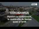 Coronavirus. Pendant le confinement, le centre-ville de Nantes quasi à l'arrêt