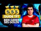 GÉRER SES GOLDS DANS TFT - GUIDE TFT FR