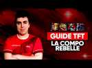 TUTO TFT FR : LA COMPO REBELLE TOTALEMENT OP