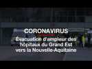 Évacuation d'ampleur des hôpitaux du Grand Est vers la Nouvelle-Aquitaine