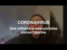 Coronavirus : une infirmière new-yorkaise sonne l'alarme