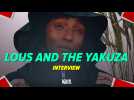 Lous and The Yakuza - Interview