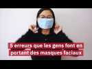 5 erreurs que les gens font en portant des masques faciaux