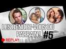 Les Rendez-Vous du Parrain #5 : Fabrice Sopoglian a invité Antho, Clémence, Cloé et Seb !