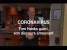 Coronavirus : Le discours émouvant et drôle de Tom Hanks