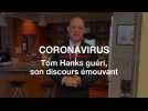 Coronavirus : Tom Hanks guéri, son discours émouvant
