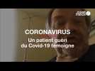 Coronavirus : un patient guéri du Covid-19 témoigne