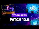 TFT ANALYSE PATCH NOTE 10.8 : XERATH ET DES GALAXIES !