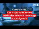 Coronavirus. Ces acteurs de séries médicales rendent hommage aux soignants