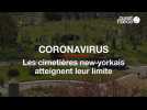 Coronavirus : les cimetières new-yorkais atteignent leur limite