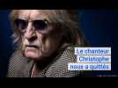 Le chanteur Christophe est mort