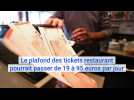 Le plafond des tickets restaurant pourrait passer de 19 à 95 euros par jour