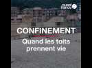 Confinement. Quand les toits prennent vie