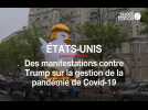 États-Unis. Des manifestations contre Trump sur la gestion de la pandémie de Covid-19