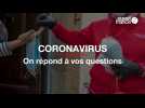 Coronavirus. Ouest-France répond à vos questions