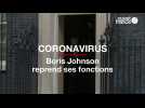Coronavirus : Boris Johnson reprend ses fonctions
