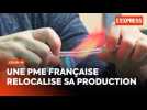 Coronavirus : privée d'usines chinoises, une PME française rapatrie sa production
