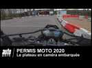 Permis Moto 2020 tutoriel Plateau en caméra EMBARQUEE POV Auto-Moto DAILY