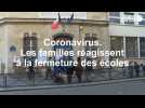 Coronavirus. Les familles réagissent à la fermeture des écoles
