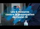 Les 6 mesures contre la propagation du Covid-19