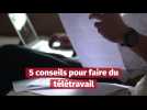 5 conseils pour faire du télétravail