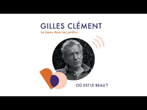 VIDEO : Podcast : O est le beau ? - Gilles Clment - ELLE Dco