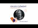 Podcast : Où est le beau ? - Gilles Clément - ELLE Déco