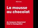 Montpellier : la recette de la mousse au chocolat de Jacques Mazerand