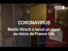 Coronavirus. Martin Hirsch, le directeur général de l'Assistance publique-Hôpitaux de Paris, a lancé un appel au micro de France Info