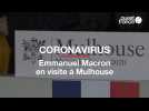 Coronavirus : Emmanuel Macron en visite à Mulhouse