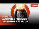 Confinement : la charge mentale des femmes explose