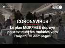 Coronavirus. L'armée déploie le plan MORPHEE pour évacuer les malades vers l'hôpital de campagne