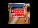 Coronavirus. Cinq conseils pour bien télétravailler