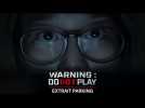 WARNING: DO NOT PLAY - Extrait « Parking »