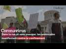 Coronavirus: Dans la rue et sans masque, les américains manifestent contre le confinement