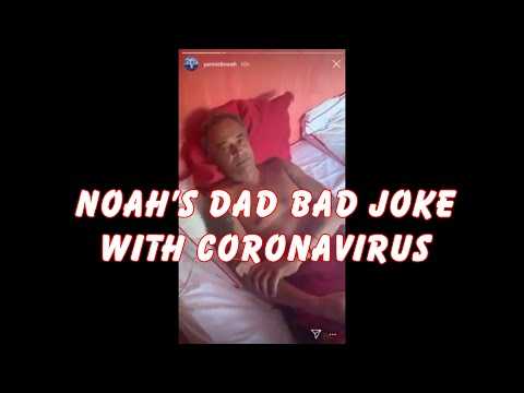 VIDEO : Noah's Dad Bad Joke About Coronavirus