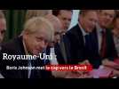 Royaume-Uni : Boris Johnson met le cap vers le Brexit