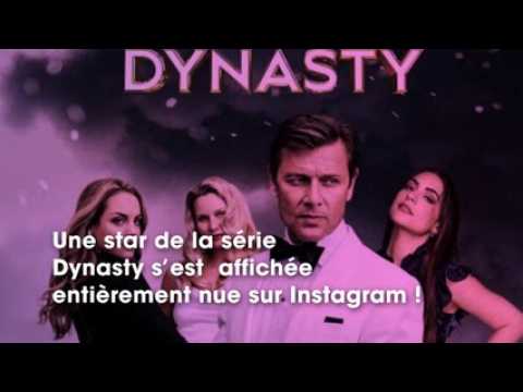 VIDEO : Dynasty : une star de la srie s?affiche entirement nue et affole les internautes !
