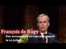 François de Rugy : Des accusations en cascade depuis le 10 juillet
