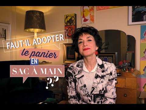 VIDEO : Faut-il adopter le panier en sac  main ?