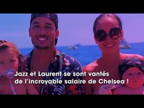 VIDEO : Jazz et Laurent : le couple se vante de l?norme salaire de Chelsea