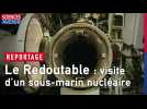 REPORTAGE. Le Redoutable : visite d'un sous-marin nucléaire