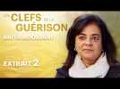 Les Clefs de la Guérison // Anita Moorjani : Extrait 2 // VF